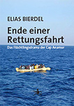 Elias Bierdel: Ende einer Rettungsfahrt